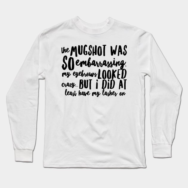 About Tinsley's mugshot Long Sleeve T-Shirt by mivpiv